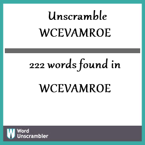 222 words unscrambled from wcevamroe