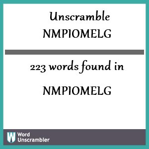 223 words unscrambled from nmpiomelg
