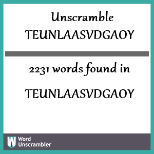 2231 words unscrambled from teunlaasvdgaoy