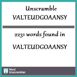2231 words unscrambled from valteudgoaansy