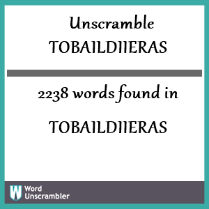 2238 words unscrambled from tobaildiieras