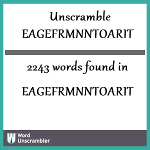 2243 words unscrambled from eagefrmnntoarit