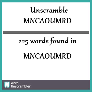 225 words unscrambled from mncaoumrd