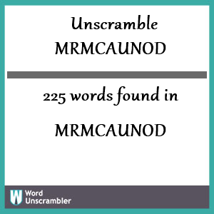 225 words unscrambled from mrmcaunod