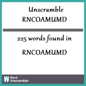 225 words unscrambled from rncoamumd