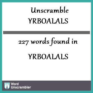 227 words unscrambled from yrboalals