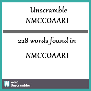 228 words unscrambled from nmccoaari
