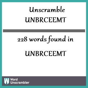 228 words unscrambled from unbrceemt