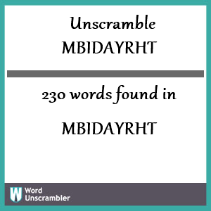 230 words unscrambled from mbidayrht