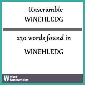230 words unscrambled from winehledg