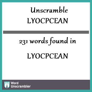 231 words unscrambled from lyocpcean