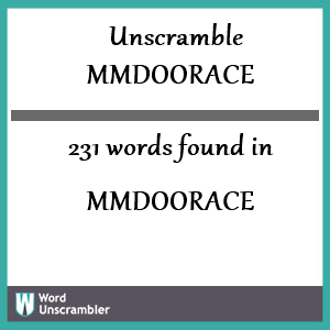 231 words unscrambled from mmdoorace