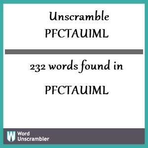 232 words unscrambled from pfctauiml