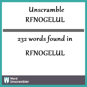 232 words unscrambled from rfnogelul