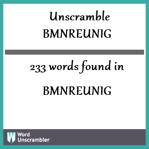 233 words unscrambled from bmnreunig