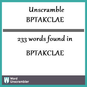 233 words unscrambled from bptakclae