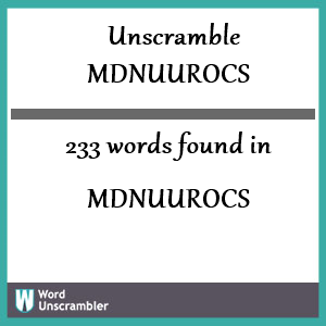 233 words unscrambled from mdnuurocs
