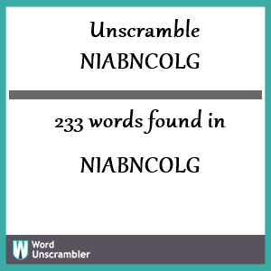 233 words unscrambled from niabncolg