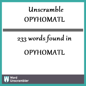 233 words unscrambled from opyhomatl