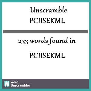 233 words unscrambled from pciisekml