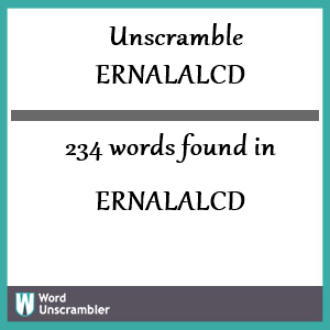 234 words unscrambled from ernalalcd