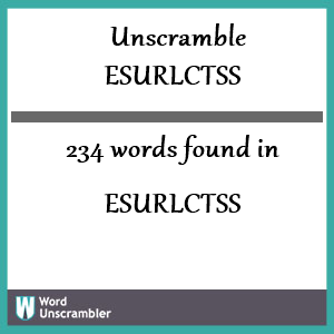 234 words unscrambled from esurlctss