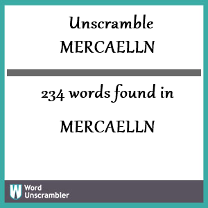234 words unscrambled from mercaelln
