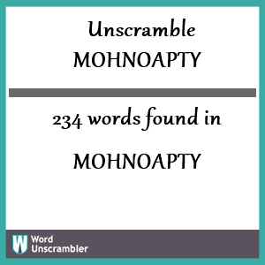 234 words unscrambled from mohnoapty