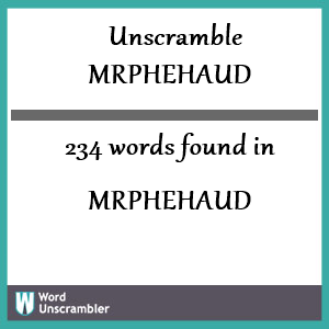 234 words unscrambled from mrphehaud