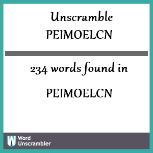 234 words unscrambled from peimoelcn