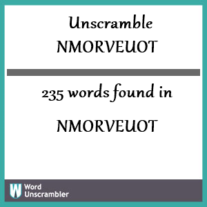235 words unscrambled from nmorveuot