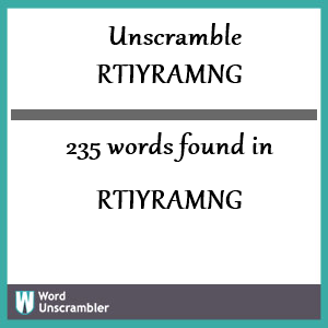 235 words unscrambled from rtiyramng