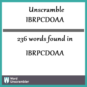 236 words unscrambled from ibrpcdoaa