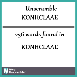 236 words unscrambled from konhclaae