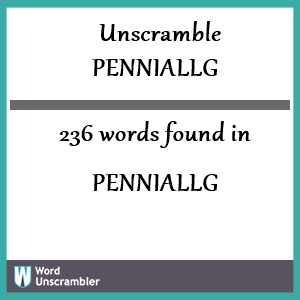 236 words unscrambled from penniallg