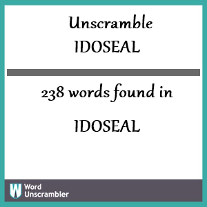 238 words unscrambled from idoseal