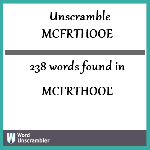 238 words unscrambled from mcfrthooe