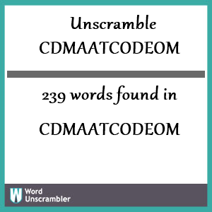 239 words unscrambled from cdmaatcodeom