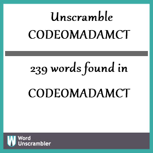 239 words unscrambled from codeomadamct