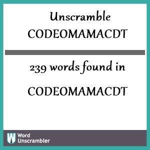 239 words unscrambled from codeomamacdt