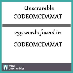 239 words unscrambled from codeomcdamat