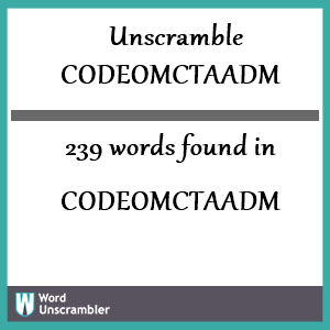 239 words unscrambled from codeomctaadm