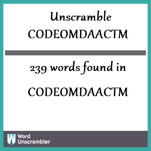 239 words unscrambled from codeomdaactm