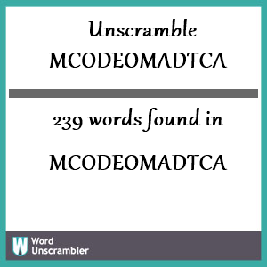 239 words unscrambled from mcodeomadtca