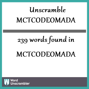 239 words unscrambled from mctcodeomada