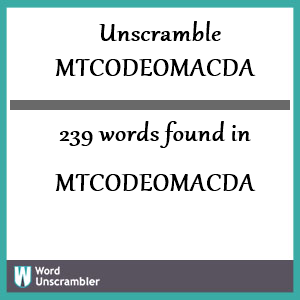 239 words unscrambled from mtcodeomacda