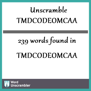 239 words unscrambled from tmdcodeomcaa