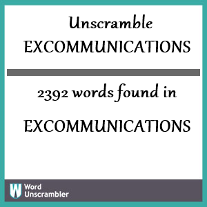 2392 words unscrambled from excommunications