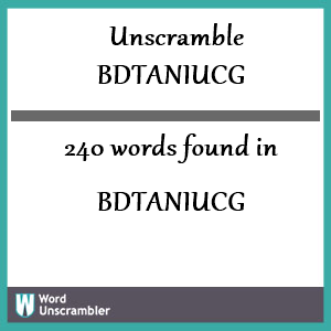 240 words unscrambled from bdtaniucg