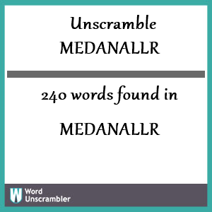 240 words unscrambled from medanallr